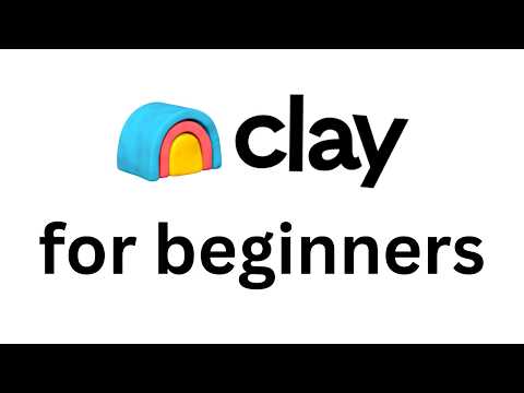 Clay.com Beginner Walkthrough 2025 - Step-by-Step Guide