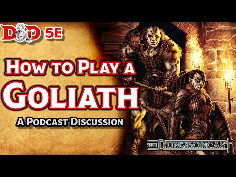 Races of the Realms: Goliaths - The Dungeoncast Ep.38