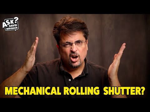 Mechanical Rolling Shutter? | Ask David Bergman