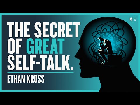 How To Improve Your Inner Voice - Ethan Kross