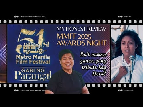 MMFF 2025 Gabi ng Parangal Awards Ceremony -- Butch Francisco's Honest Review