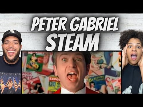 SO WILD!| FIRST TIME HEARING Peter Gabriel - Steam REACTION