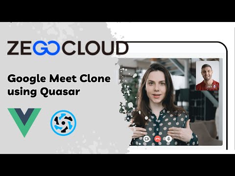 Google Meet Clone using Vue 3, Quasar and ZEGOCLOUD