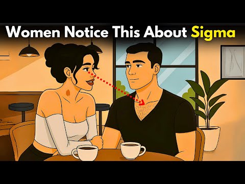 Things Sigma Males Have No Idea Women Notice About Them (Don't Miss #5)