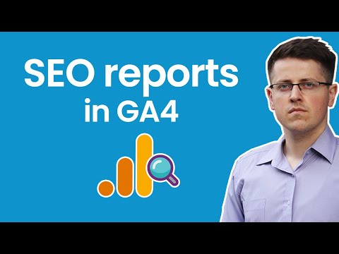 5 SEO reports in Google Analytics 4