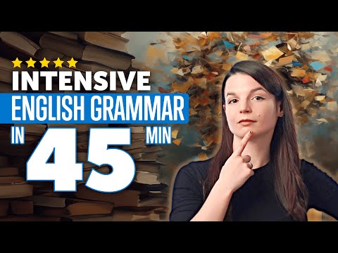 Intensive English Grammar Course in 45 Minutes