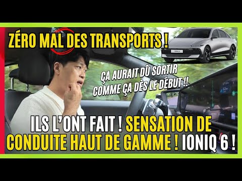 Nouvelle IONIQ 6 : le confort de conduite digne d'une Grandeur, sans nausée !