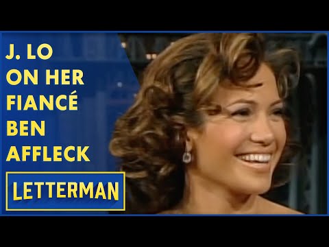 J. Lo Talks About Her Fiancé Ben Affleck | Letterman
