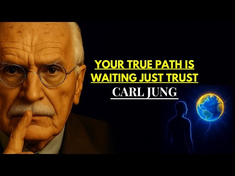Trust The Universe and Step Into Your True Life | Carl Jung