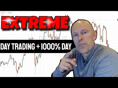 EXTREME - Day Trading +1000% day