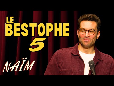 Bestophe 5 - La semaine de Naïm