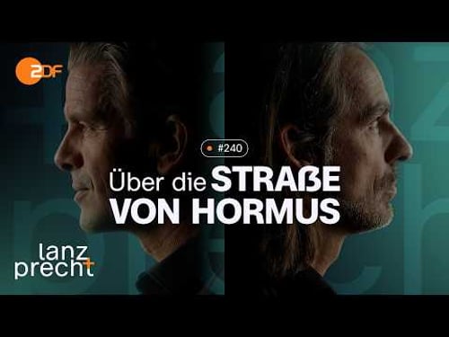 Videopodcast: Iran: Krieg, Macht und Märkte | Lanz + Precht, Folge 240