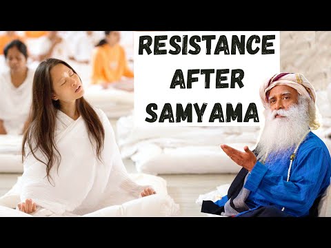 After Samyama Why Resistance Appears - Sadhguru Answers
