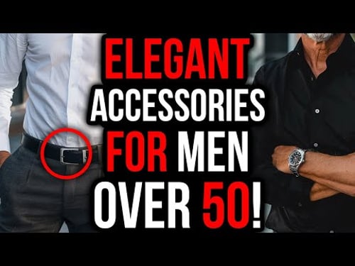 10 ACCESORIES That Make Men OVER 50 Look RICH Instantly!