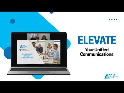 Elevate Web & Desktop App: Full Overview | Unified Communications by Call Solutions USA