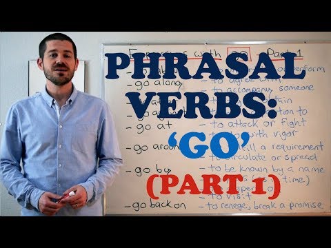 Phrasal Verbs - Expressions with 'GO' (Part 1)