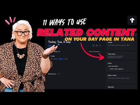 Supercharge Your Tana Day Page with Related Content - 10 Must-Have Sections