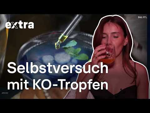 KO-Tropfen-Selbstexperiment | EXTRA - Das Magazin