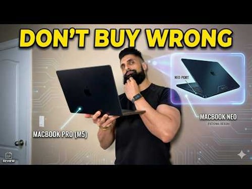 MacBook Neo vs MacBook Pro M5 - Don’t Buy the Wrong One