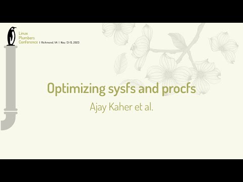 Optimizing sysfs and procfs - Ajay Kaher, Vamsi Krishna Brahmajosyula