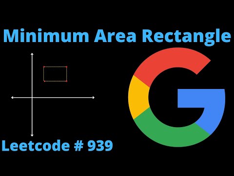 MINIMUM AREA RECTANGLE | GOOGLE INTERVIEW QUESTION | PYTHON SOLUTION