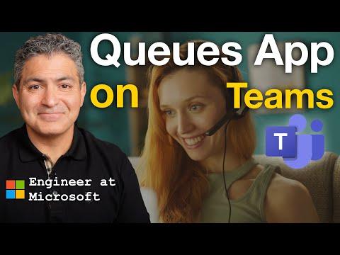 Boost Teams Call Center With The Queues App - By a Microsoft Engineer