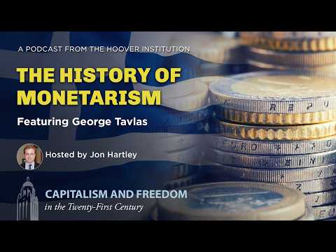 George Tavlas on the History of Monetarism | Capitalism and Freedom