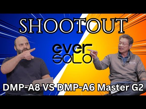 EverSolo Streamer/DAC Shootout | DMP-A8 vs DMP-A6 Master G2