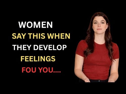 IF A Woman Is Developing FEELINGS For YOU, She Will Say These 7 THINGS Psychology Facts