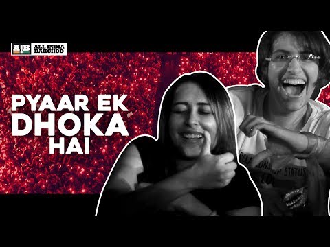 AIB : Pyaar Ek Dhoka Hai - After Movie 2018