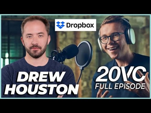Dropbox CEO Drew Houston: How to Pick a Co-Founder; Steve Jobs' Attempt to Buy Dropbox | 20VC #938