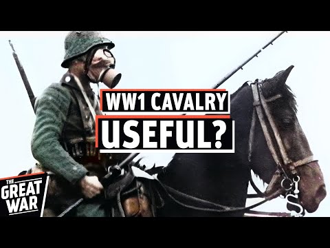 Was Cavalry Useless in the First World War?