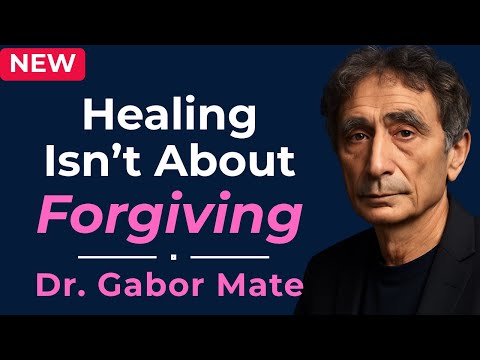 ❤️ Healing Without Forgiveness: The Deeper Path to Wholeness #gabormate #traumahealing