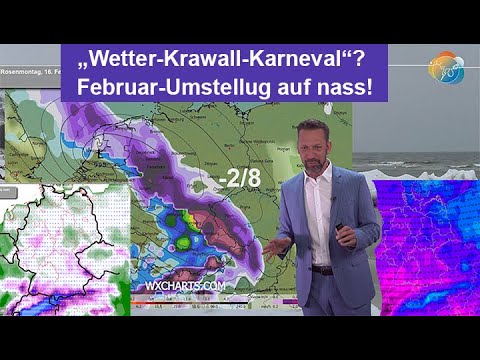 Februar-Umstellung: nass mit Regen, Schnee & Wind! Wetterbericht 08.-17.02.2026. "Krawall-Karneval"?