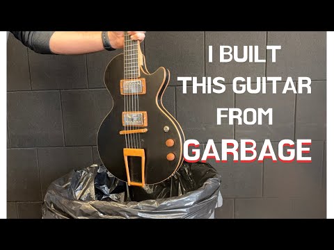 I built this guitar out of garbage!