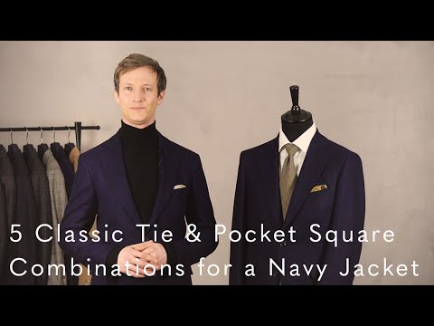5 Classic Tie & Pocket Square Combinations for a Navy Jacket - Style Series
