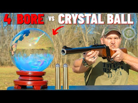 4 BORE Rifle vs GIANT Crystal Ball (The Biggest Rifle Ever !!!)