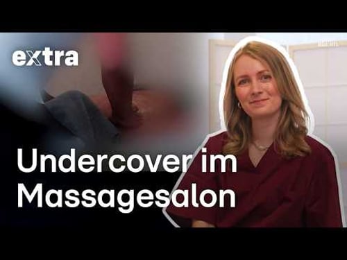 Mit versteckter Kamera im Massagestudio | EXTRA - Das Magazin