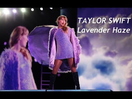 Taylor Swift 'Lavender Haze' (Live 2024)