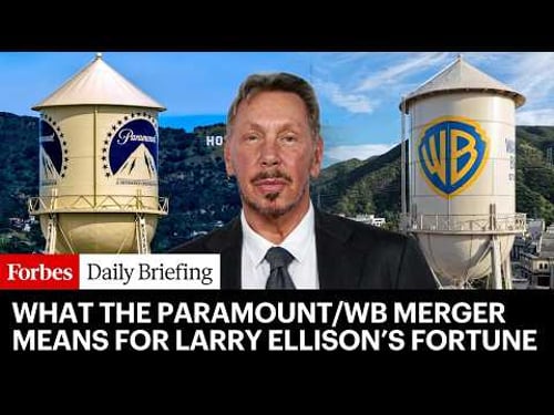 What The Paramount-Warner Bros. Merger Means For Larry Ellison’s Fortune