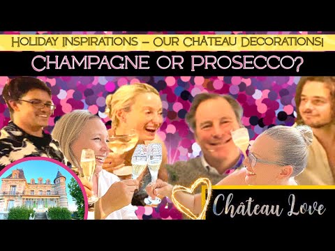 CHAMPAGNE OR PROSECCO? with @TheChateauDiaries & OUR OWN CHATEAU DECORATIONS, FOOD & MORE!