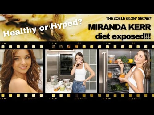 Miranda Kerr’s Diet EXPLAINED: Supermodel or Super Restrictive?