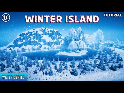 Unreal Engine 5: How to make a Winter Island (Water Series)