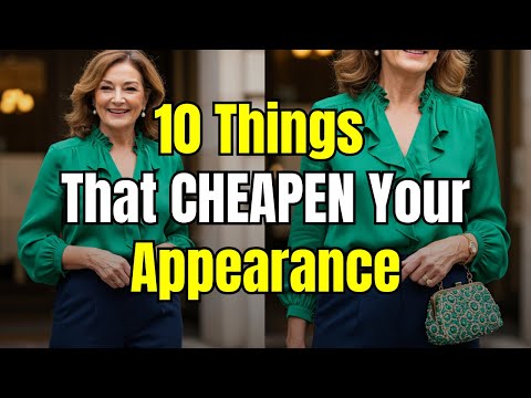10 Things That CHEAPEN Your Appearance
