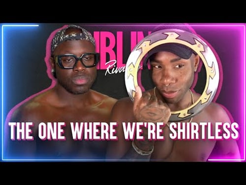 Sibling Rivalry: The One Where We're Shirtless