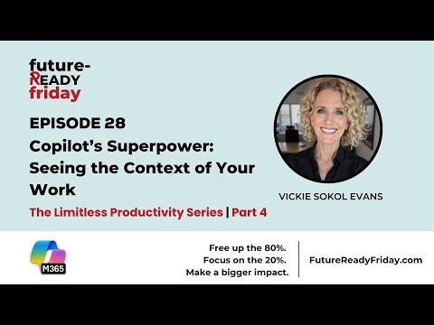 FRF Ep 28 Copilot's Superpower Seeing the Context of Your Work