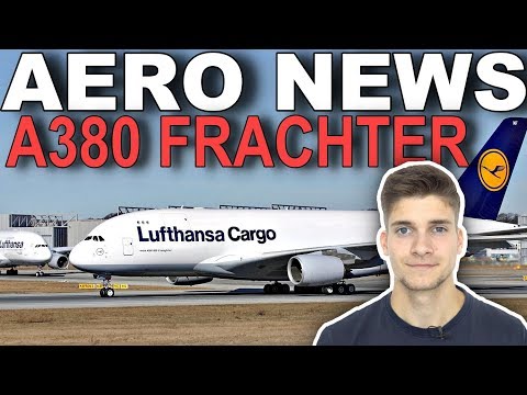 A380 FRACHTER! Warum gibt es ihn nicht? AeroNews