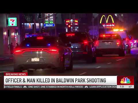 1 officer killed, another hurt in Baldwin Park shooting