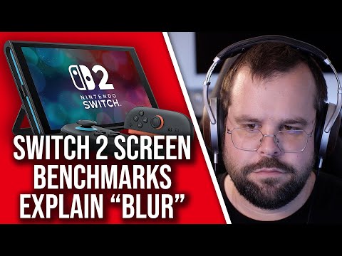 Switch 2's 'Blurry' Display Benchmarked: The Hard Data Is Unimpressive