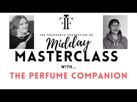 Midday Masterclass - The Perfume Companion